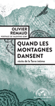 Quand les montagnes dansent - Olivier Remaud ©Droits réservés